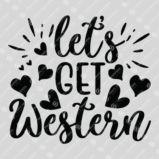 Apparel featuring a Let's Get Western-themed DTF transfer.