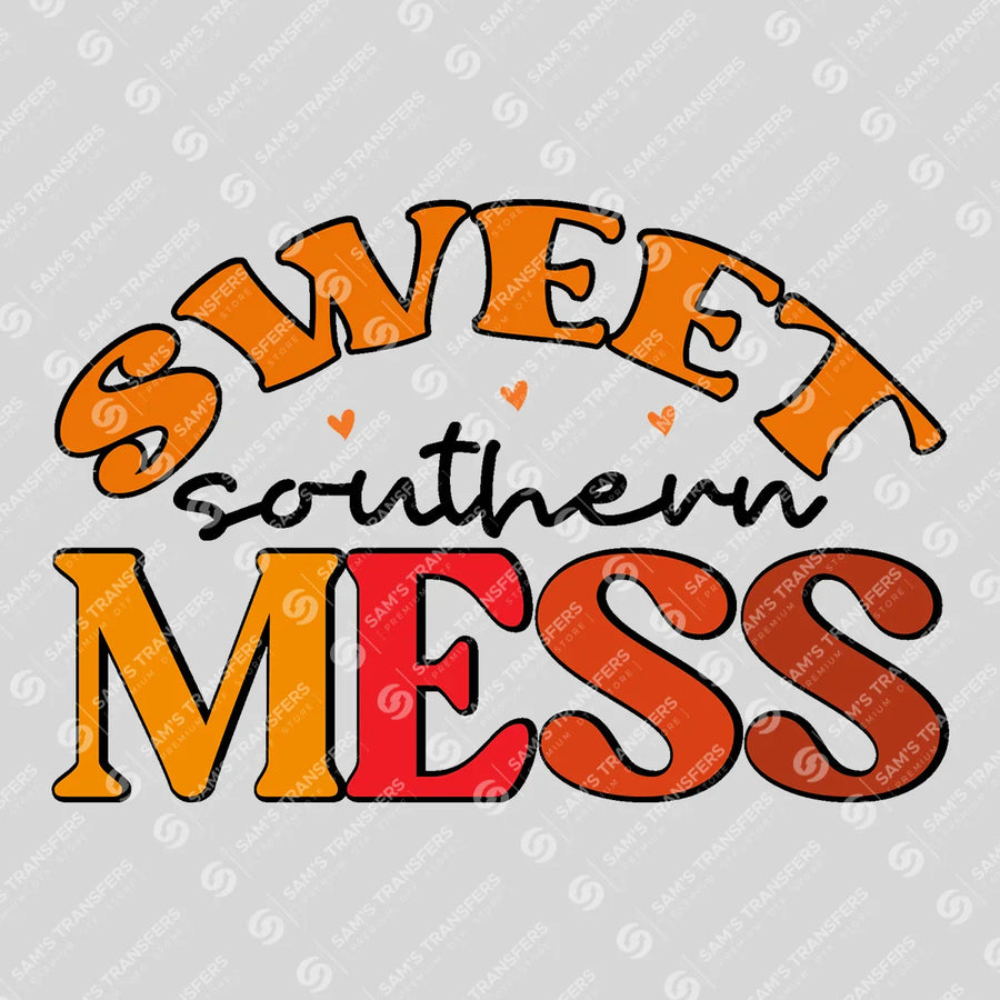 Sweet Southern Mess Ready-to-Press DTF Transfer | SAT08749
