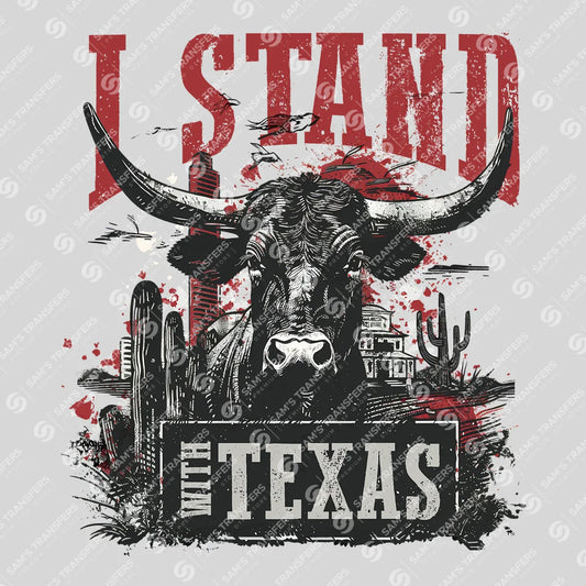 Apparel featuring a I Stand with Texas-themed DTF transfer.