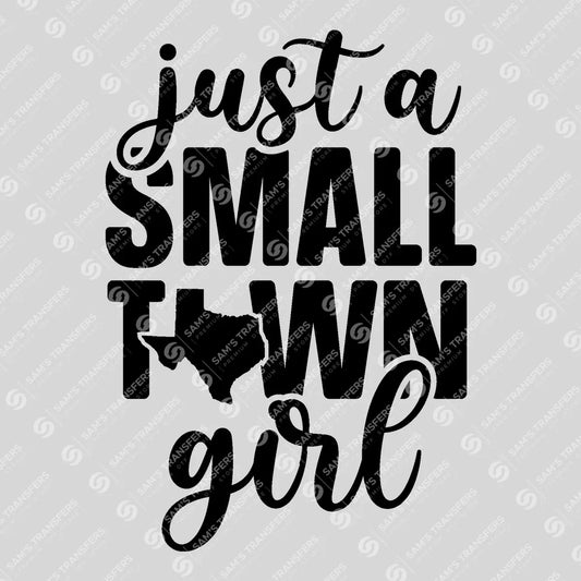 Apparel featuring a Just a Small Town Girl-themed DTF transfer.