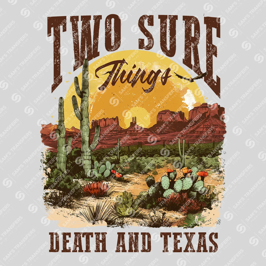Two Sure Things Death and Texas Ready-to-Press DTF Transfer | SAT08880