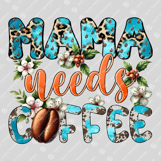 Apparel featuring a Mama Needs Coffee-themed DTF transfer.
