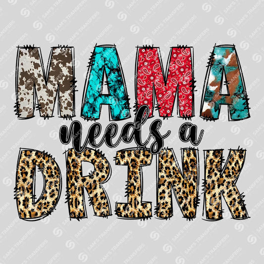 Apparel featuring a Mama Needs a Drink-themed DTF transfer.