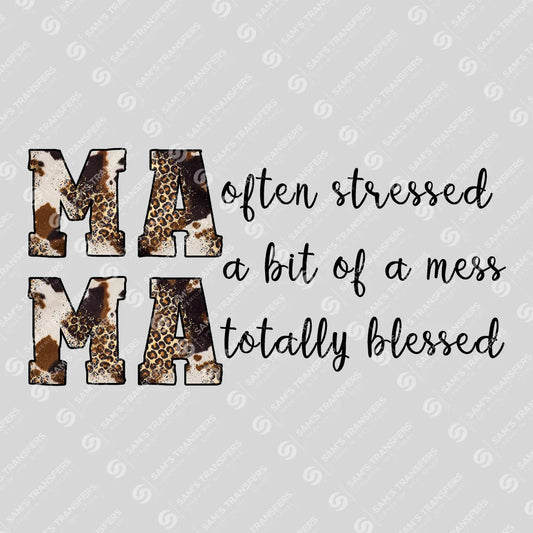 Apparel featuring a Mama Often Stressed Totally Blessed-themed DTF transfer.