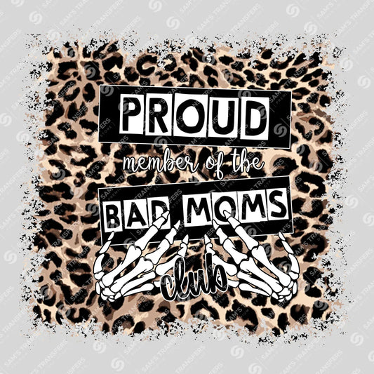 Apparel featuring a Proud Member of the Bad Moms Club-themed DTF transfer.