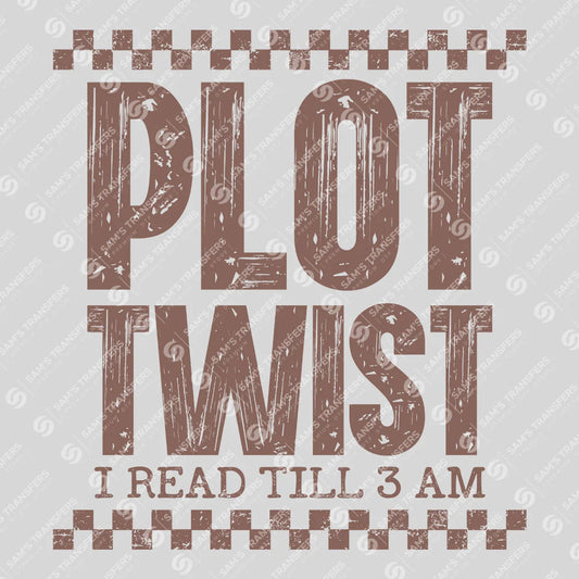 Apparel featuring a Plot Twist I Read Till 3 AM-themed DTF transfer.