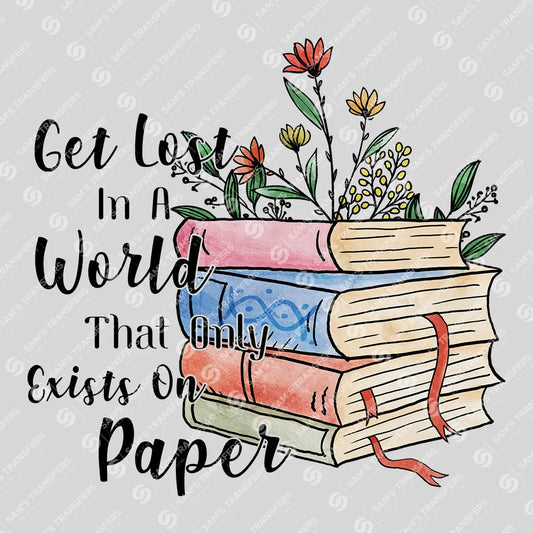 Apparel featuring a Get Lost in a World on Paper-themed DTF transfer.
