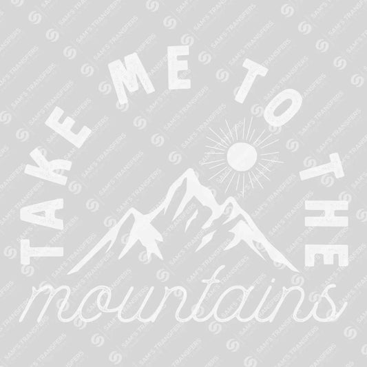 Apparel featuring a Take Me To The Mountains-themed DTF transfer.