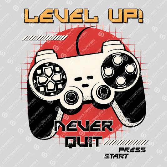 Apparel featuring a Level Up Never Quit-themed DTF transfer.