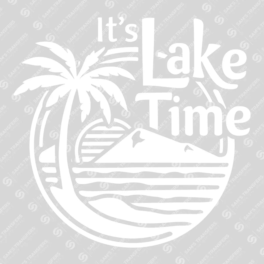 Its Lake Time White Ready-to-Press DTF Transfer | SAT10062
