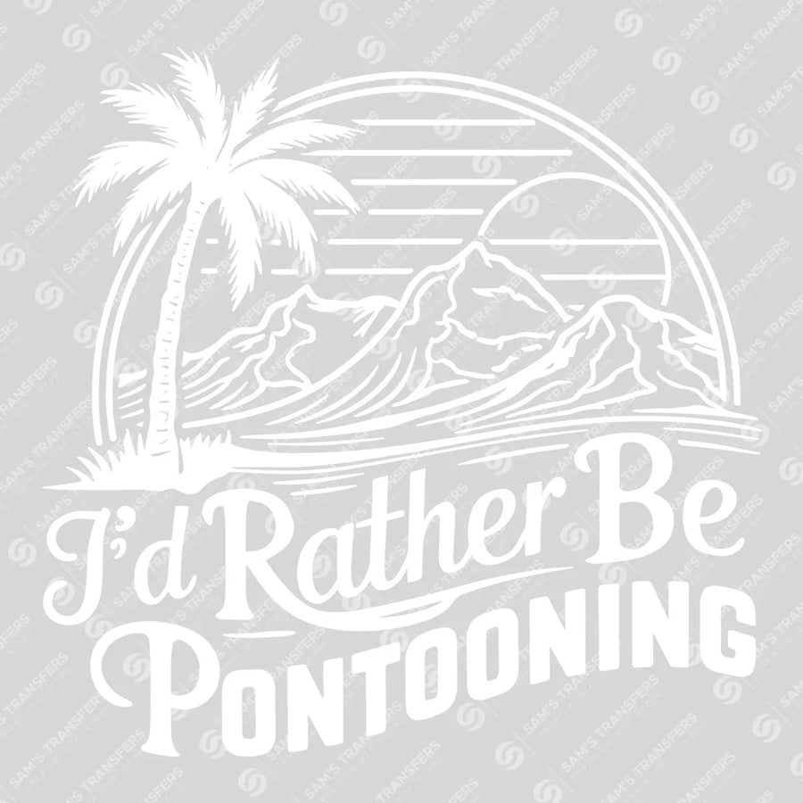 I'd Rather Be Pontooning Palm Ready-to-Press DTF Transfer | SAT10070