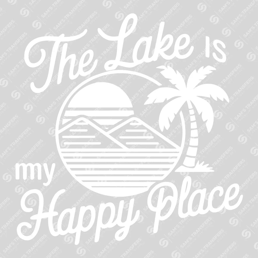 The Lake Is My Happy Place Script Ready-to-Press DTF Transfer | SAT10072