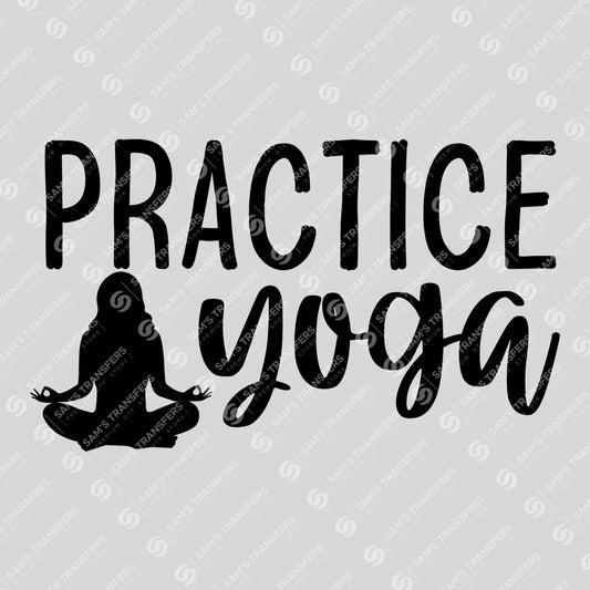 Apparel featuring a Practice Yoga-themed DTF transfer.