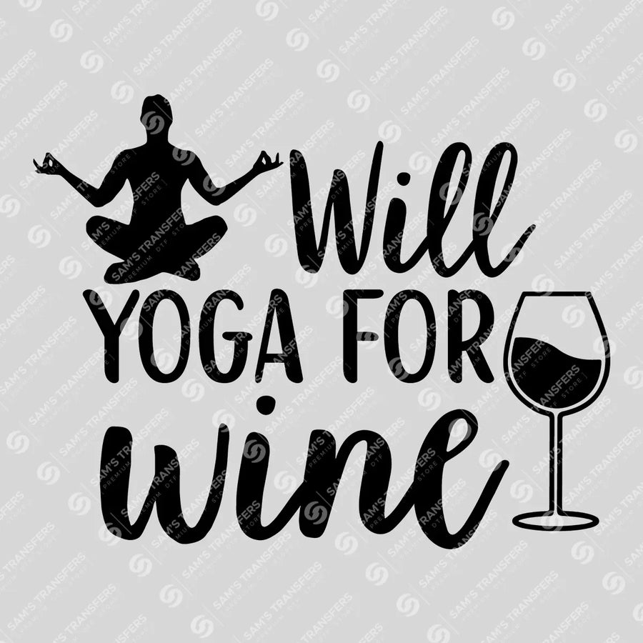 Will Yoga For Wine Bold Ready-to-Press DTF Transfer | SAT10138