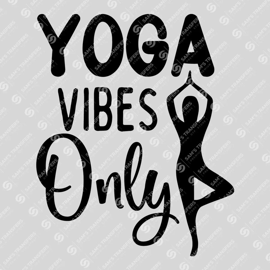 Yoga Vibes Only Ready-to-Press DTF Transfer | SAT10152