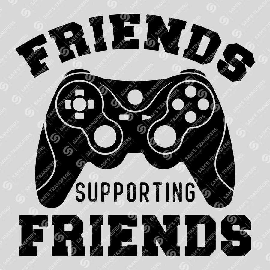 Friends Supporting Friends Ready-to-Press DTF Transfer | SAT10214