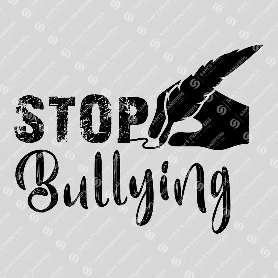 Stop Bullying Ready-to-Press DTF Transfer | SAT10222