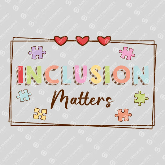 Apparel featuring a Inclusion Matters-themed DTF transfer.