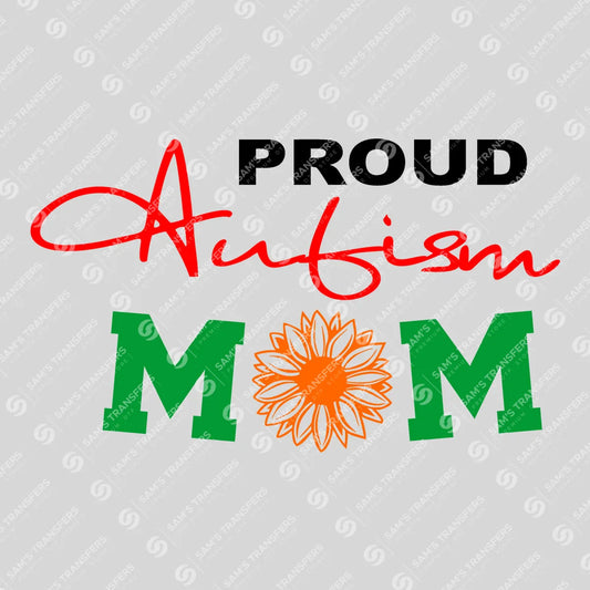 Apparel featuring a Proud Autism Mom Sunflower-themed DTF transfer.