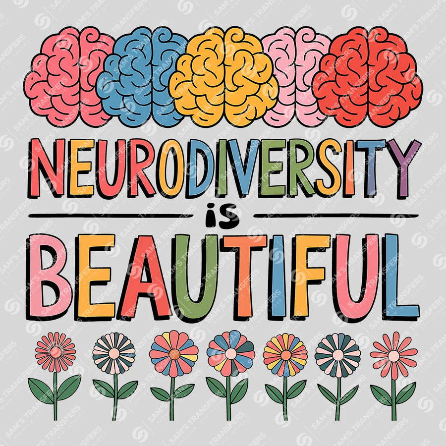 Neurodiversity Is Beautiful Ready-to-Press DTF Transfer | SAT10286