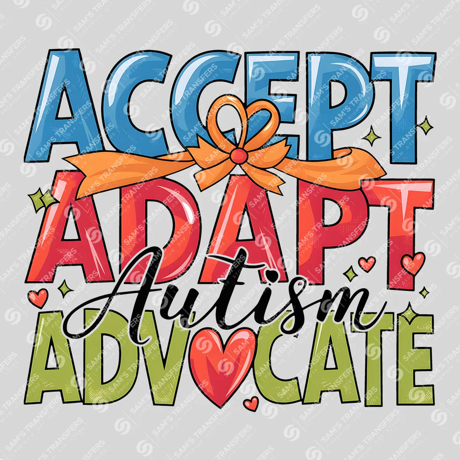 Accept Adapt Autism Advocate Ready-to-Press DTF Transfer | SAT10328