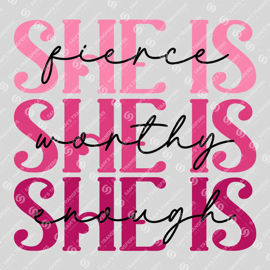 Apparel featuring a She Is Fierce Worthy Enough-themed DTF transfer.