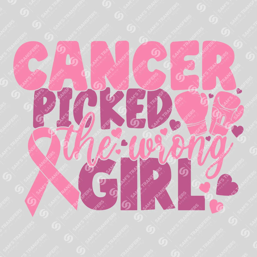 Cancer Picked The Wrong Girl Retro Ready-to-Press DTF Transfer | SAT10390