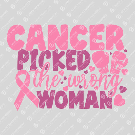 Apparel featuring a Cancer Picked The Wrong Woman-themed DTF transfer.
