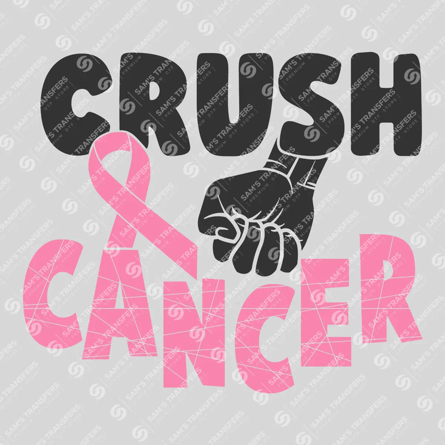 Crush Cancer Ready-to-Press DTF Transfer | SAT10393