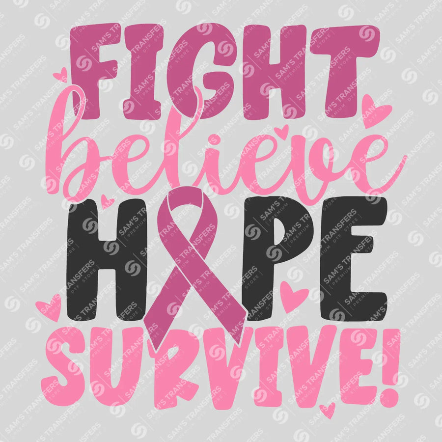 Fight Believe Hope Survive Ready-to-Press DTF Transfer | SAT10398