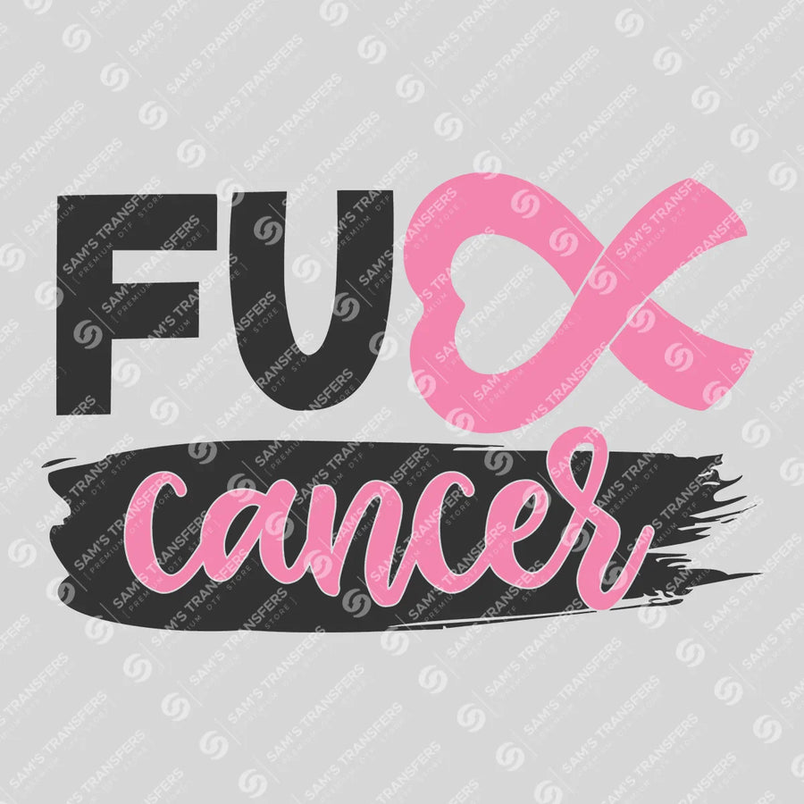 Fck Cancer Ready-to-Press DTF Transfer | SAT10402