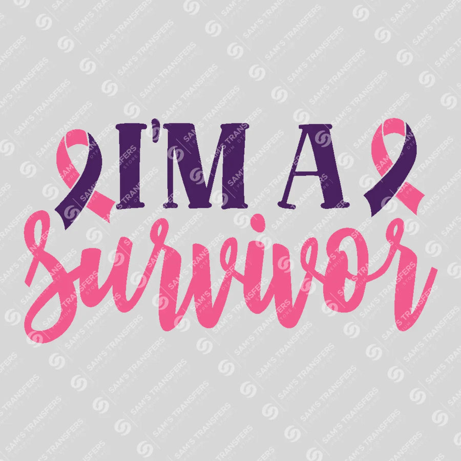 Im A Survivor Ready-to-Press DTF Transfer | SAT10415