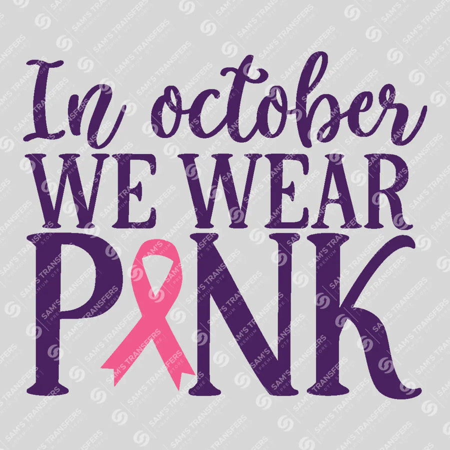 In October We Wear Pink Purple Ready-to-Press DTF Transfer | SAT10416