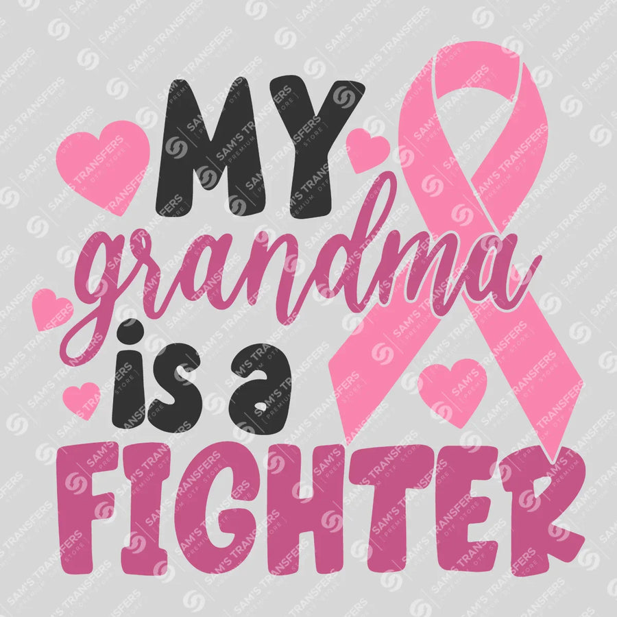 My Grandma Is A Fighter Ready-to-Press DTF Transfer | SAT10427