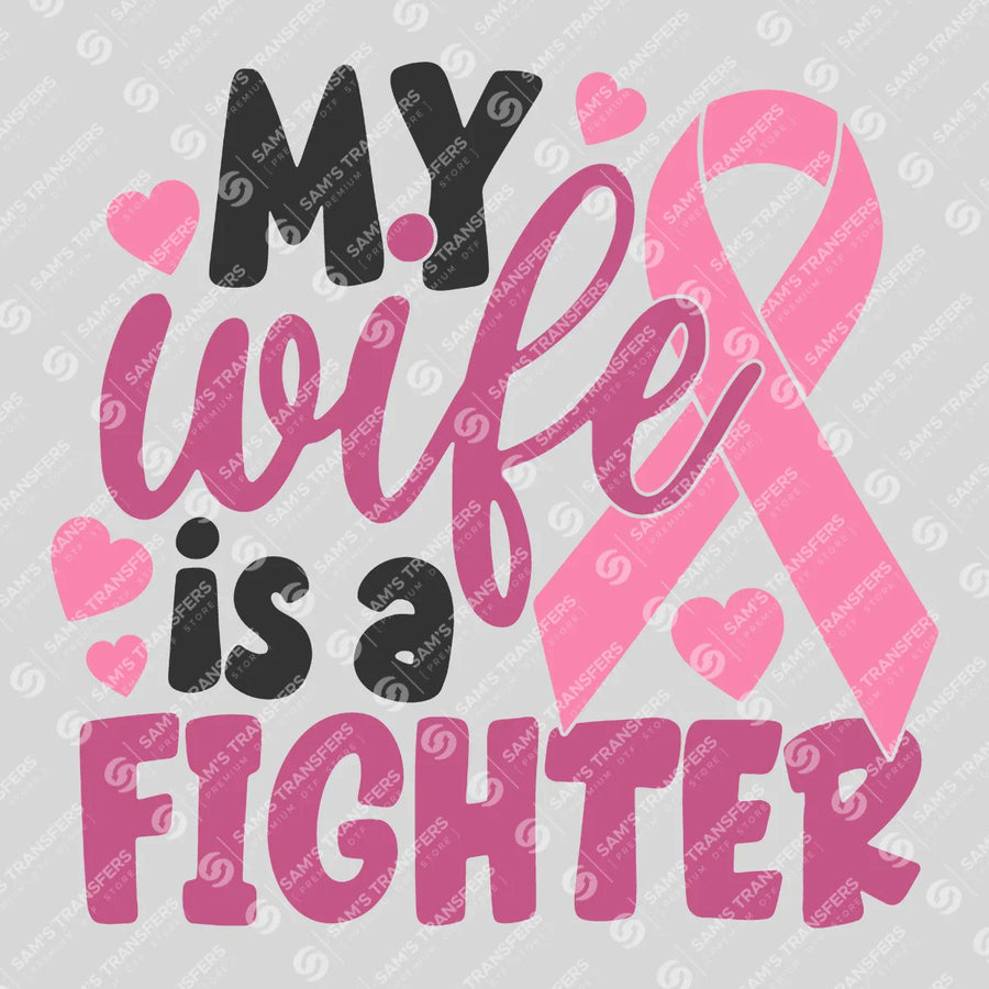 My Wife Is A Fighter Ready-to-Press DTF Transfer | SAT10430