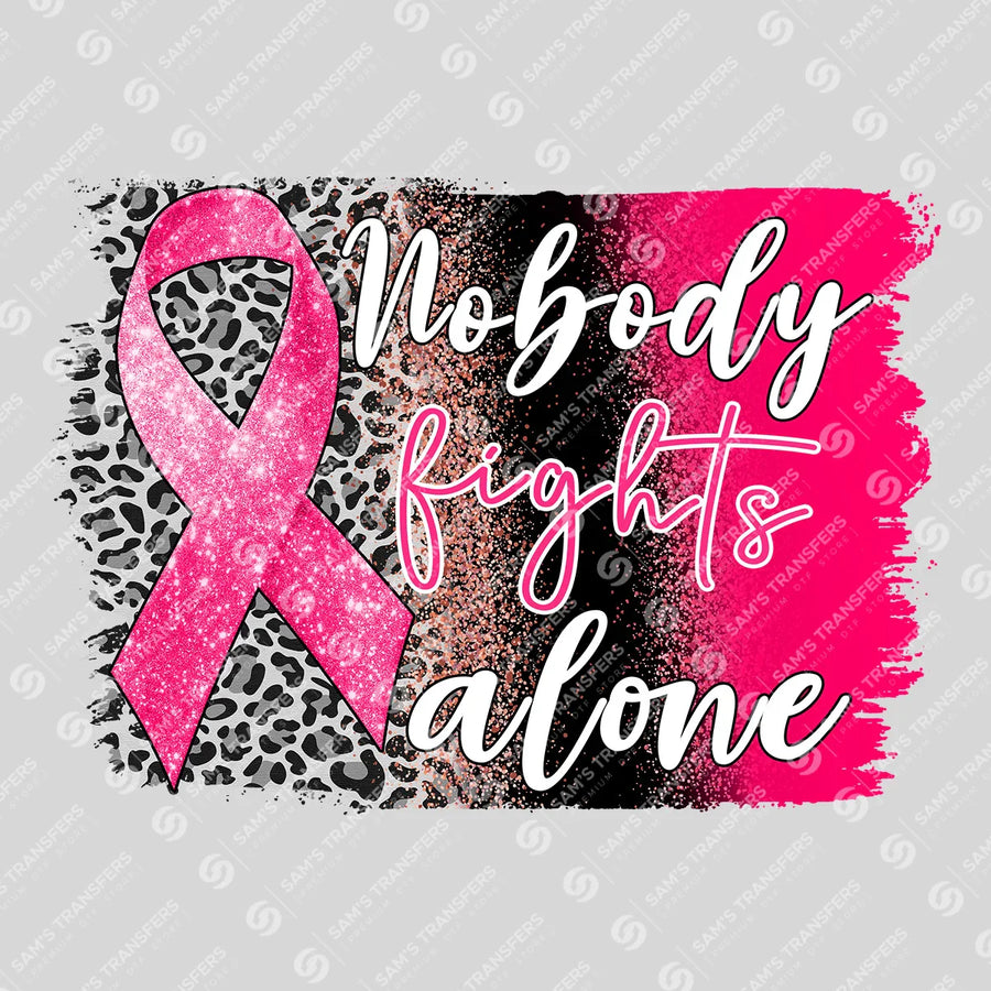 Nobody Fights Alone Ready-to-Press DTF Transfer | SAT10433