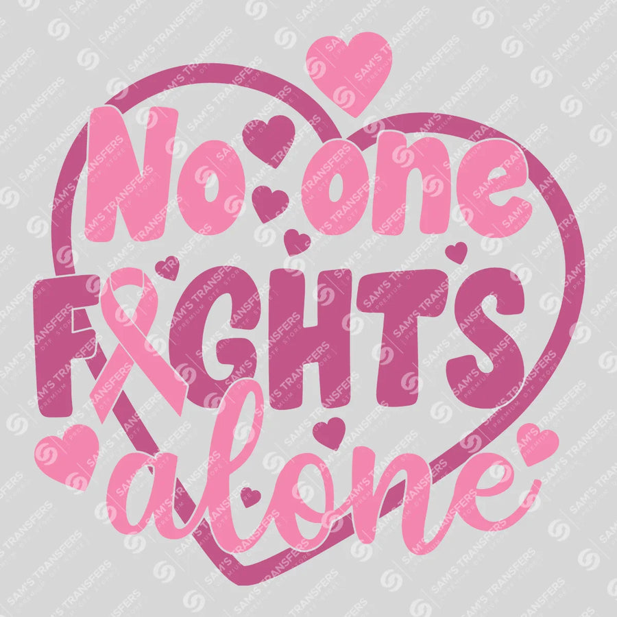 No One Fights Alone Ready-to-Press DTF Transfer | SAT10435
