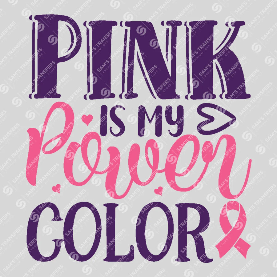 Pink Is My Power Color Ready-to-Press DTF Transfer | SAT10439