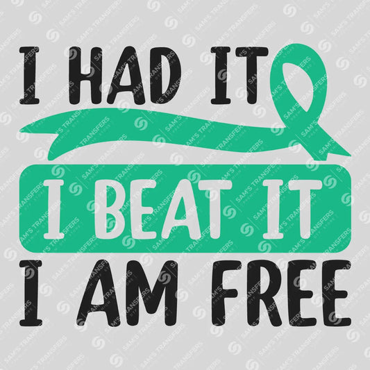 Apparel featuring a I Had It I Beat It I Am Free-themed DTF transfer.