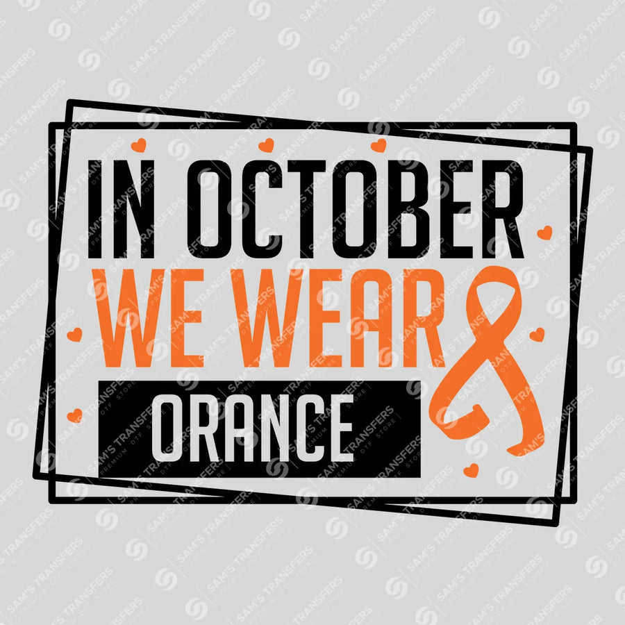 In October We Wear Orange Ready-to-Press DTF Transfer | SAT10521