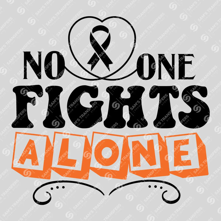 No One Fights Alone Ready-to-Press DTF Transfer | SAT10529