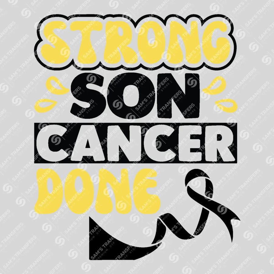 Strong Son Cancer Done Ready-to-Press DTF Transfer | SAT10532