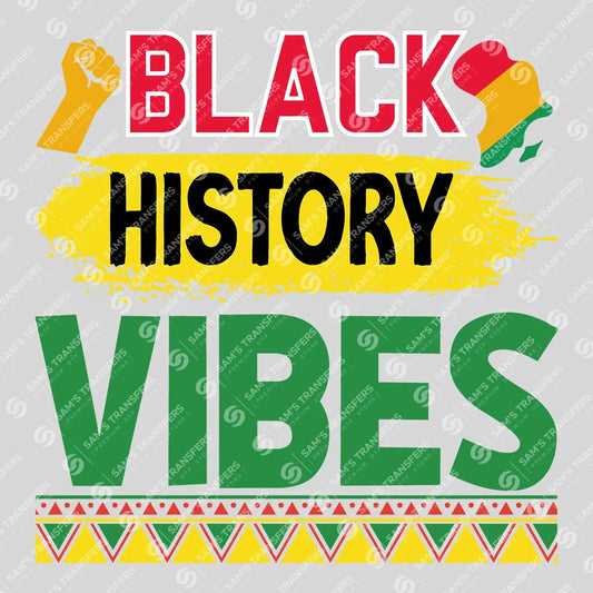 Apparel featuring a Black History Vibes-themed DTF transfer.