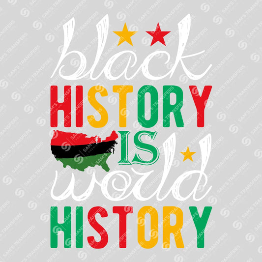 Apparel featuring a Black History Is World History-themed DTF transfer.
