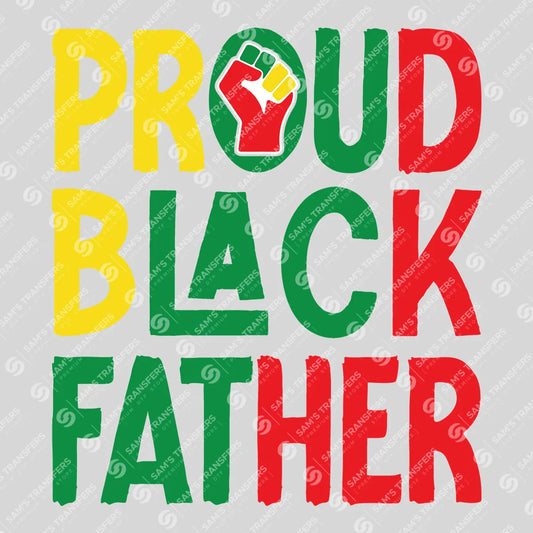Apparel featuring a Proud Black Father-themed DTF transfer.