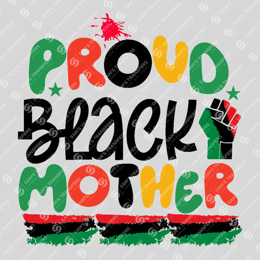 Apparel featuring a Proud Black Mother-themed DTF transfer.