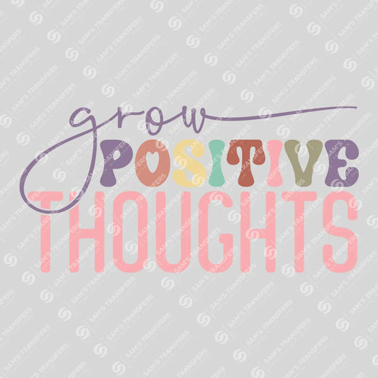 Apparel featuring a Grow Positive Thoughts-themed DTF transfer.