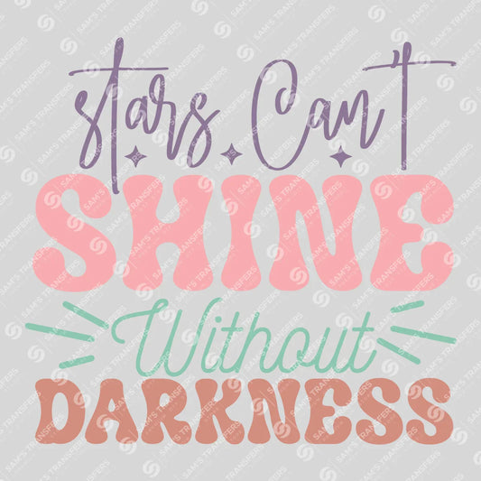 Apparel featuring a Stars Can't Shine Without Darkness-themed DTF transfer.