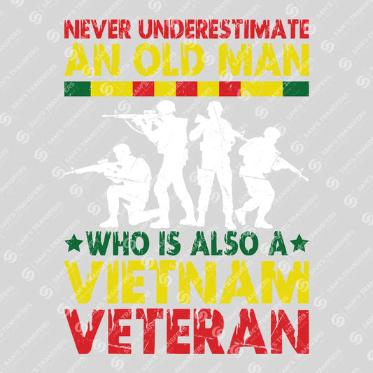 Apparel featuring a Never Underestimate Old Man Vietnam Veteran-themed DTF transfer.