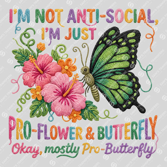Apparel featuring a Not Anti-Social Just Pro-Butterfly-themed DTF transfer.